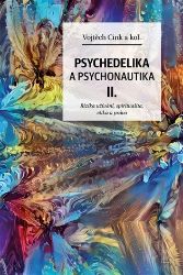 Psychedelika a psychonautika II. Psychedelika a psychonautika II.