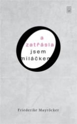 A zatřásla jsem miláčkem A zatřásla jsem miláčkem
