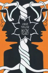 Noční vlaky - Jorge Teillier - Světová poezie Noční vlaky