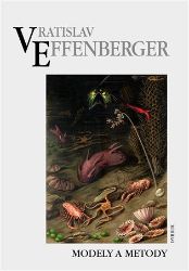 Modely a metody - Vratislav Effenberger - Filozofie Modely a metody