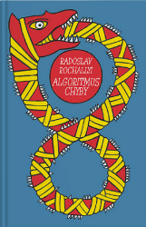 Algoritmus chyby - Radoslav Rochallyi - Poezie a básně Algoritmus chyby