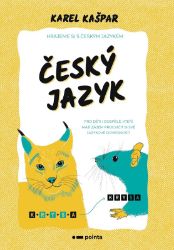 Hrajeme si s českým jazykem - Pro děti i dospělé, kteří mají zájem procvičit si své jazyko