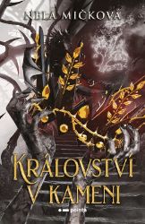 Království v kameni - Nela Mičková - Young Adult Království v kameni