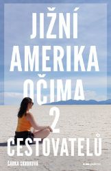 Jižní Amerika očima 2 cestovatelů