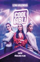 Cool Girl! (filmové vydání) - Lena Valenová - Young Adult Cool Girl! (filmové vydání)