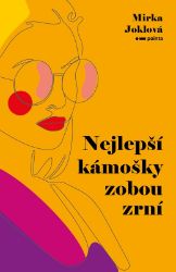 Nejlepší kámošky zobou zrní - Mirka Joklová - Česká a slovenská beletrie Nejlepší kámošky zobou zrní