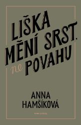 Liška mění srst, ne povahu - Anna Hamšíková - Fantasy Liška mění srst, ne povahu