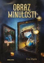 Obraz minulosti - Eva Marie - Thrillery Obraz minulosti