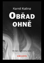 Obřad ohně - Kamil Kalina - Thrillery Obřad ohně