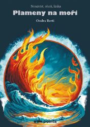 Plameny na moři - Ondra Berti - Young Adult Plameny na moři