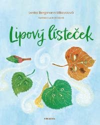 Lipový lísteček - Lenka Míkovcová - Pohádky pro děti Lipový lísteček