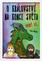 O království Na konci světa – 2. díl - Petr Blinka - Pohádky pro děti O království Na konci světa – 2. díl