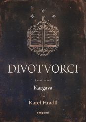 Divotvorci - Karel Hradil - Young Adult Divotvorci
