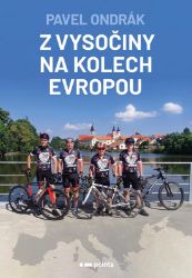 Z Vysočiny na kolech Evropou - Pavel Ondrák - Cestopisy a reportáže Z Vysočiny na kolech Evropou