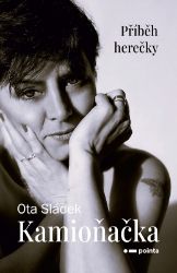 Kamioňačka - Ota Sládek - Literatura faktu Kamioňačka