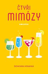Čtyři mimózy - Dominika Kramná - Romány pro ženy Čtyři mimózy
