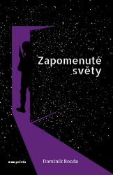 Zapomenuté světy - Dominik Bouda - Sci-fi Zapomenuté světy