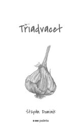 Třiadvacet - Štěpán Dominik - Česká a slovenská poezie Třiadvacet