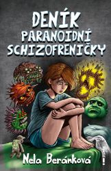 Deník paranoidní schizofreničky Deník paranoidní schizofreničky