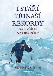 I stáří přináší rekordy - Zdeněk Chvoj - Cestopisy a reportáže I stáří přináší rekordy