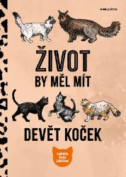 Život by měl mít devět koček Život by měl mít devět koček