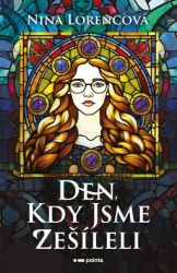 Den, kdy jsme zešíleli Den, kdy jsme zešíleli