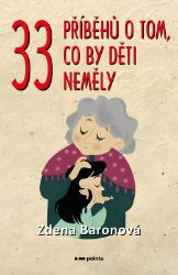 33 příběhů o tom, co by děti neměly 33 příběhů o tom, co by děti neměly