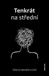 Tenkrát na střední - Tereza Navrátilová - Česká a slovenská poezie Tenkrát na střední