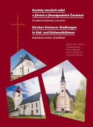 Kostely menších sídel v jižních a jihozápadních Čechách. Uměleckohistorický průvodce / Kir - Kateřina Horníčková,Kateřina Moserová,Zuzana Nevařilová,Žaneta Janálová - Architektura Kostely menších sídel v jižních a jihozápadních Čechách. Uměleckohistorický průvodce / Kir