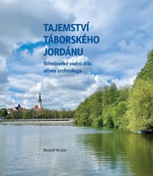 Tajemství táborského Jordánu - Rudolf Krajíc - Umění a architektura Tajemství táborského Jordánu