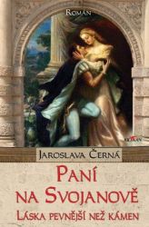 Paní na Svojanově - Láska pevnější než kámen Paní na Svojanově - Láska pevnější než kámen