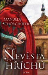 Nevěsta hříchů - Manuela Schörghofer - Romány pro ženy Nevěsta hříchů