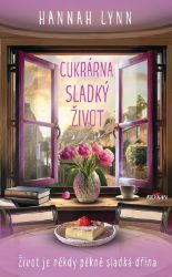 Cukrárna Sladký život - Hannah Lynn - Romány pro ženy Cukrárna Sladký život