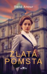 Zlatá pomsta - René Anour - Historické detektivky Zlatá pomsta