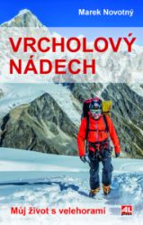 Vrcholový nádech - Můj život s velehorami - Marek Novotný - Sport Vrcholový nádech