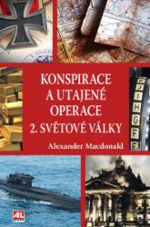 Konspirace a utajené operace 2. světové války Konspirace a utajené operace 2. světové války