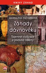 Záhady dávnověku - Tajemné civilizace a podivné nálezy Záhady dávnověku - Tajemné civilizace a podivné nálezy