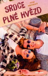 Srdce plné hvězd - Petra Martišková - Knihy pro dívky Srdce plné hvězd