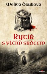 Rytíř s vlčím srdcem Rytíř s vlčím srdcem