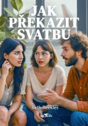 Jak překazit svatbu - Beth Reekles - Audioknihy - světová literatura Jak překazit svatbu