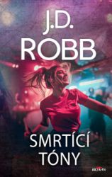 Smrtící tóny - J. D. Robb - Detektivky a napětí Smrtící tóny