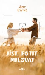 Jíst, fotit, milovat - Amy Ewing - Audioknihy - světová literatura Jíst, fotit, milovat