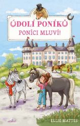 Údolí poníků - Poníci mluví! - Ellie Mattes - Knihy o koních pro dívky Údolí poníků - Poníci mluví!
