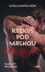 Ulička tajných vášní - Rozkoš pod maskou Ulička tajných vášní - Rozkoš pod maskou