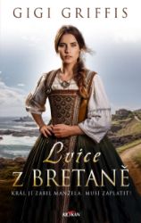 Lvice z Bretaně - Gigi Griffis - Historické romány Lvice z Bretaně
