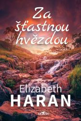 Za šťastnou hvězdou - Elizabeth Haran - Romány pro ženy Za šťastnou hvězdou