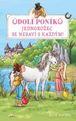 Údolí poníků - Jednorožec se nebaví s každým! Údolí poníků - Jednorožec se nebaví s každým!