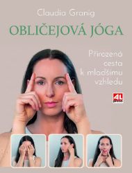 Obličejová jóga - Přirozená cesta k mladšímu vzhledu