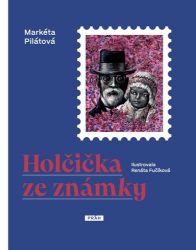 Holčička ze známky - Markéta Pilátová - Dějiny českého národa Holčička ze známky