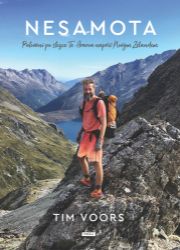 Nesamota - Putování po stezce Te Araroa napříč Novým Zélandem - Tim Voors - Cestopisy Austrálie Nesamota - Putování po stezce Te Araroa napříč Novým Zélandem